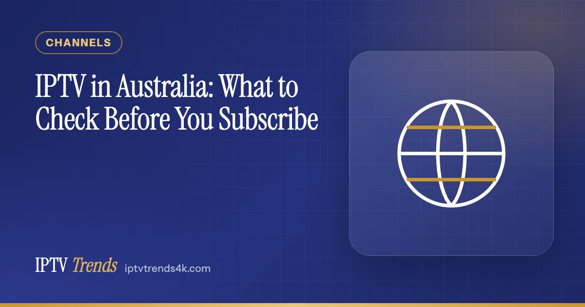 IPTV in Australia: What to Check Before You Subscribe