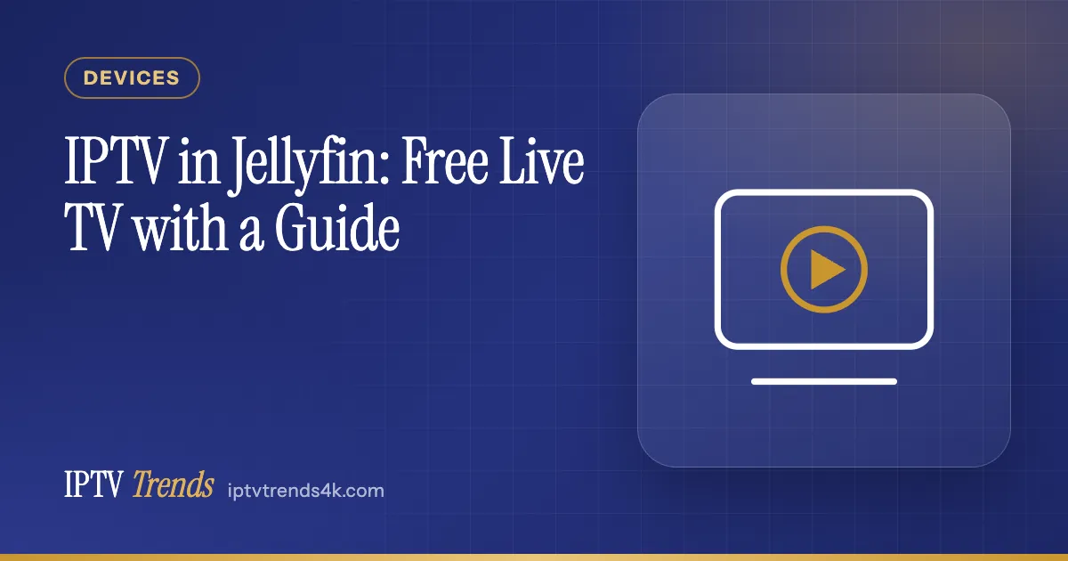 IPTV in Jellyfin: Free Live TV with a Guide