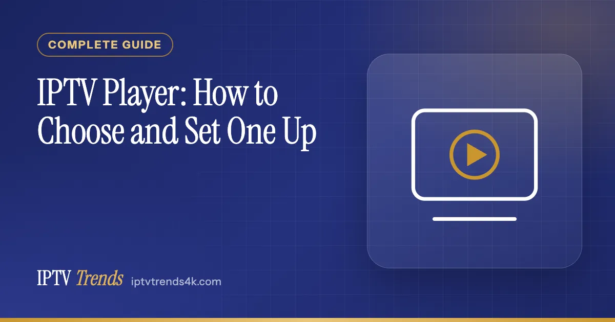 IPTV Player: How to Choose and Set One Up