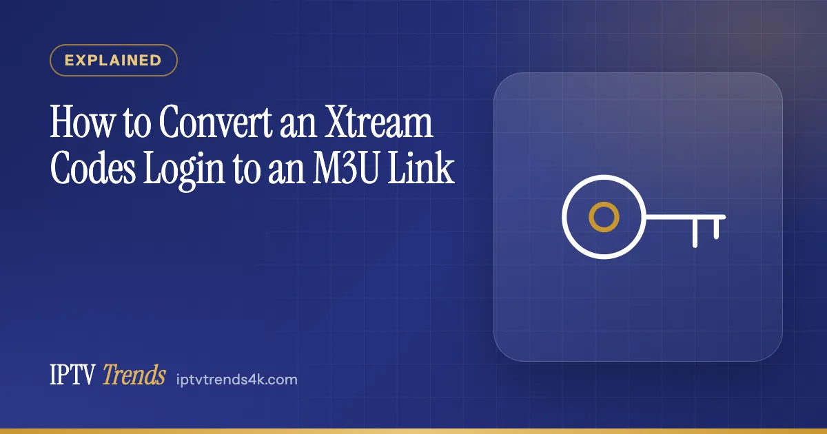 How to Convert an Xtream Codes Login to an M3U Link